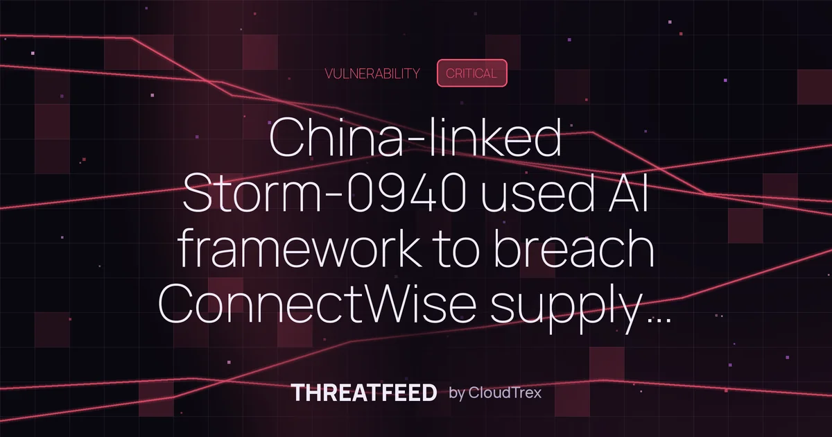 China-linked Storm-0940 used AI framework to breach ConnectWise supply chain