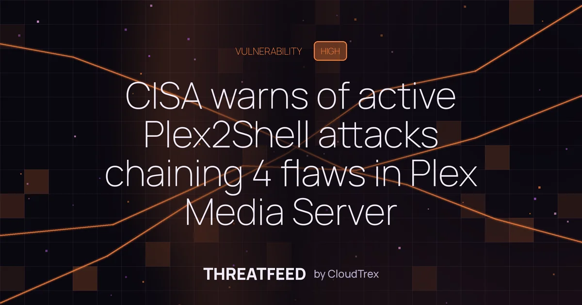 CISA: Plex2Shell exploit chain actively used to breach Plex servers