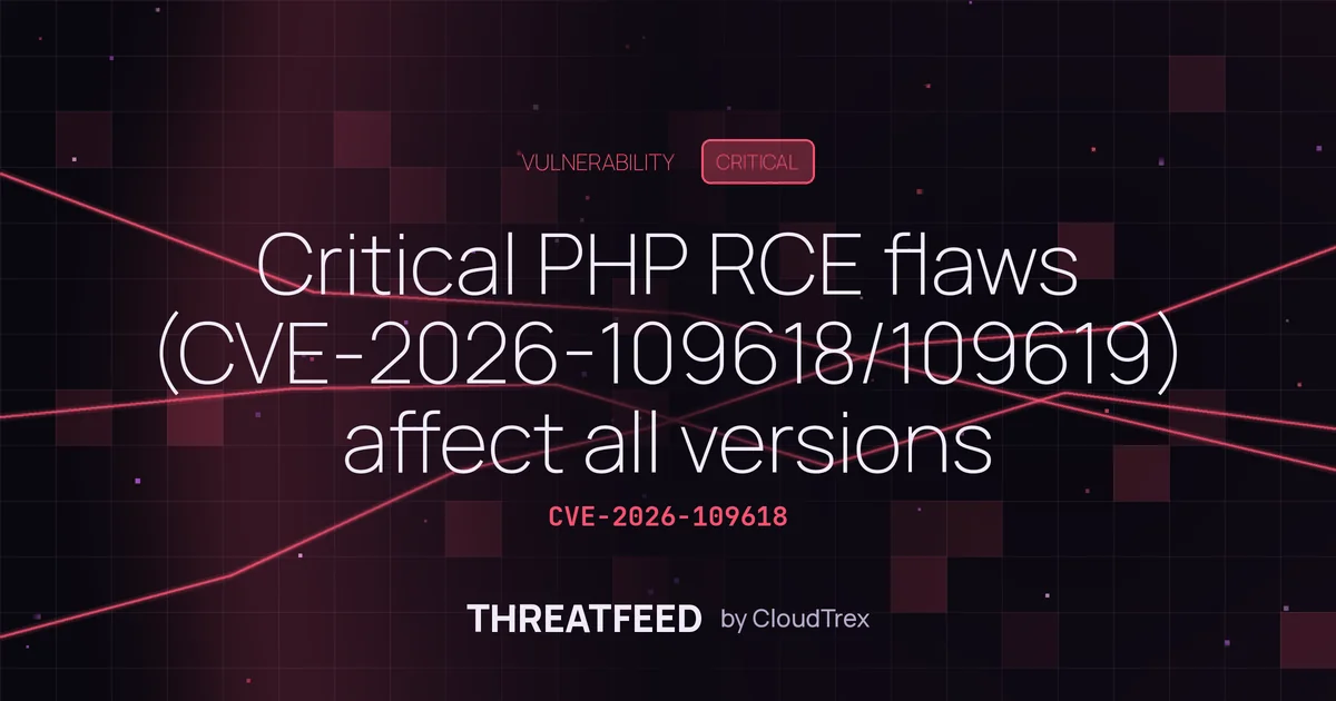 Critical PHP RCE flaws (CVE-2026-109618/109619) affect all versions