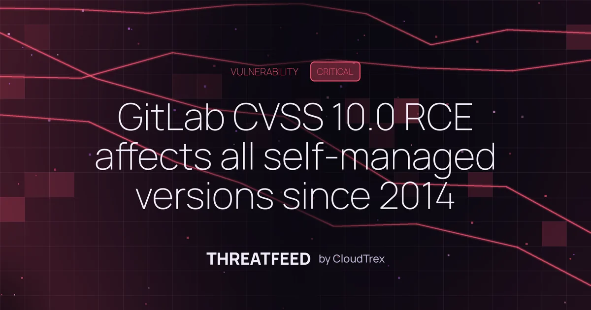 GitLab CVSS 10.0 RCE affects all self-managed versions since 2014
