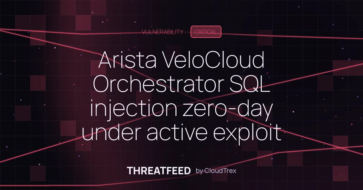 Arista VeloCloud Orchestrator SQL injection zero-day under active exploit