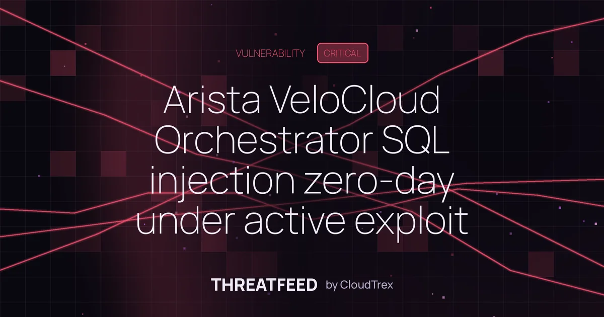 Arista VeloCloud Orchestrator SQL injection zero-day under active exploit