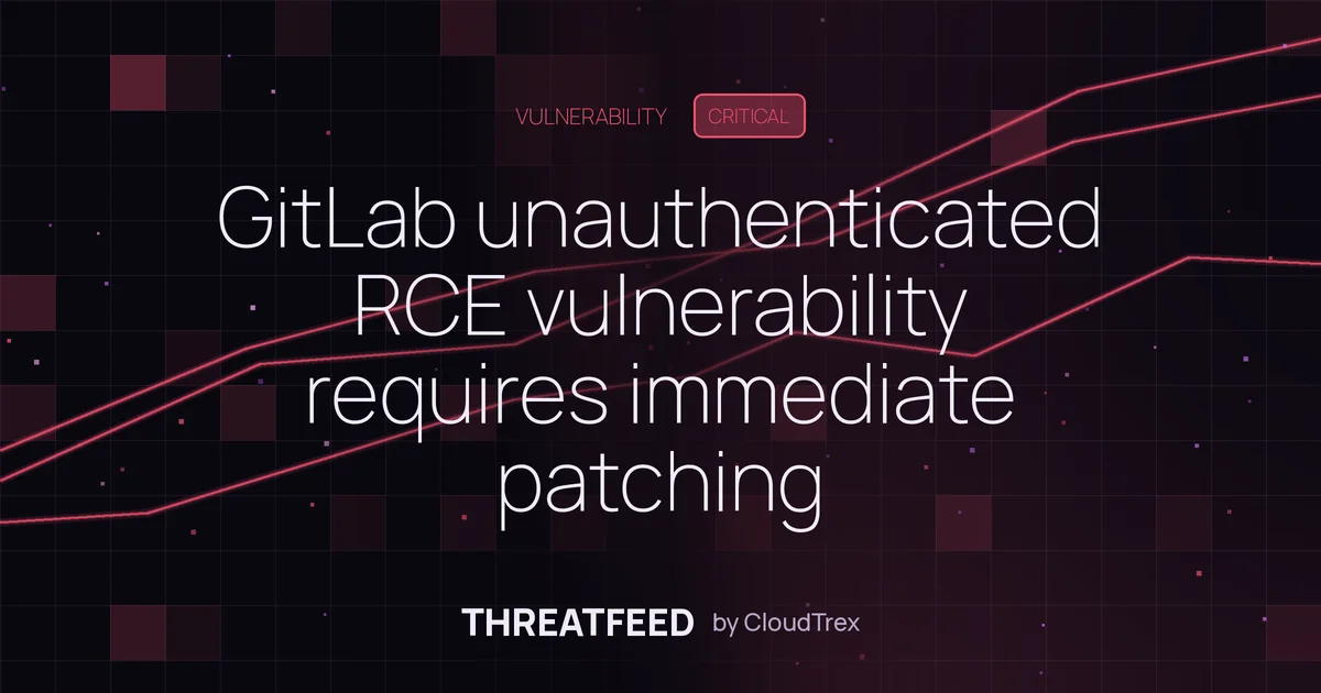 GitLab unauthenticated RCE vulnerability requires immediate patching