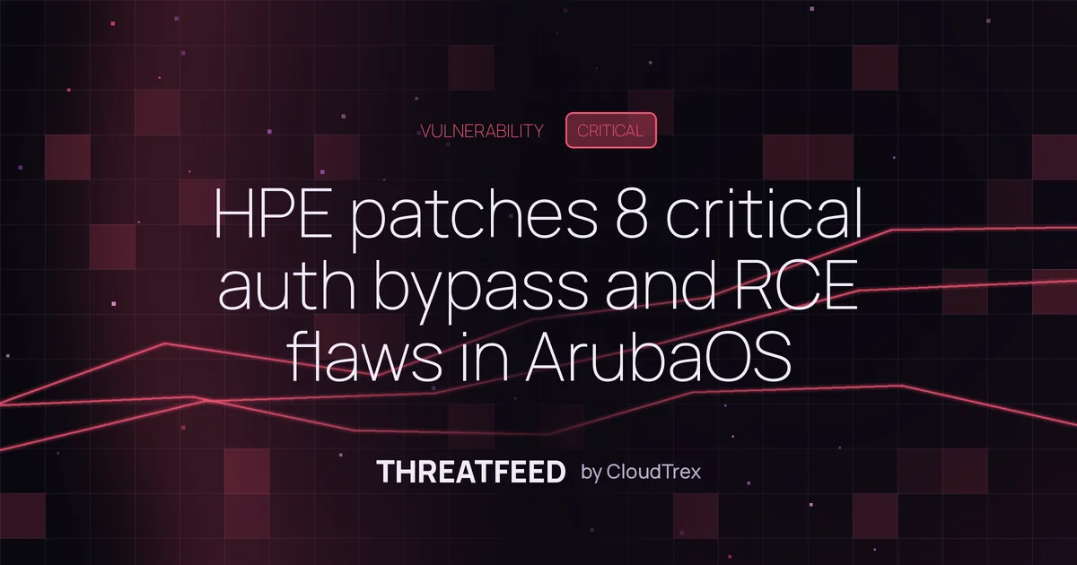 HPE patches 8 critical auth bypass and RCE flaws in ArubaOS