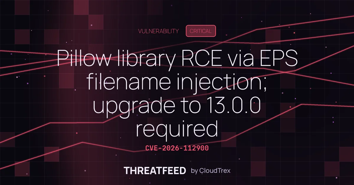 Pillow library RCE via EPS filename injection; upgrade to 13.0.0 required