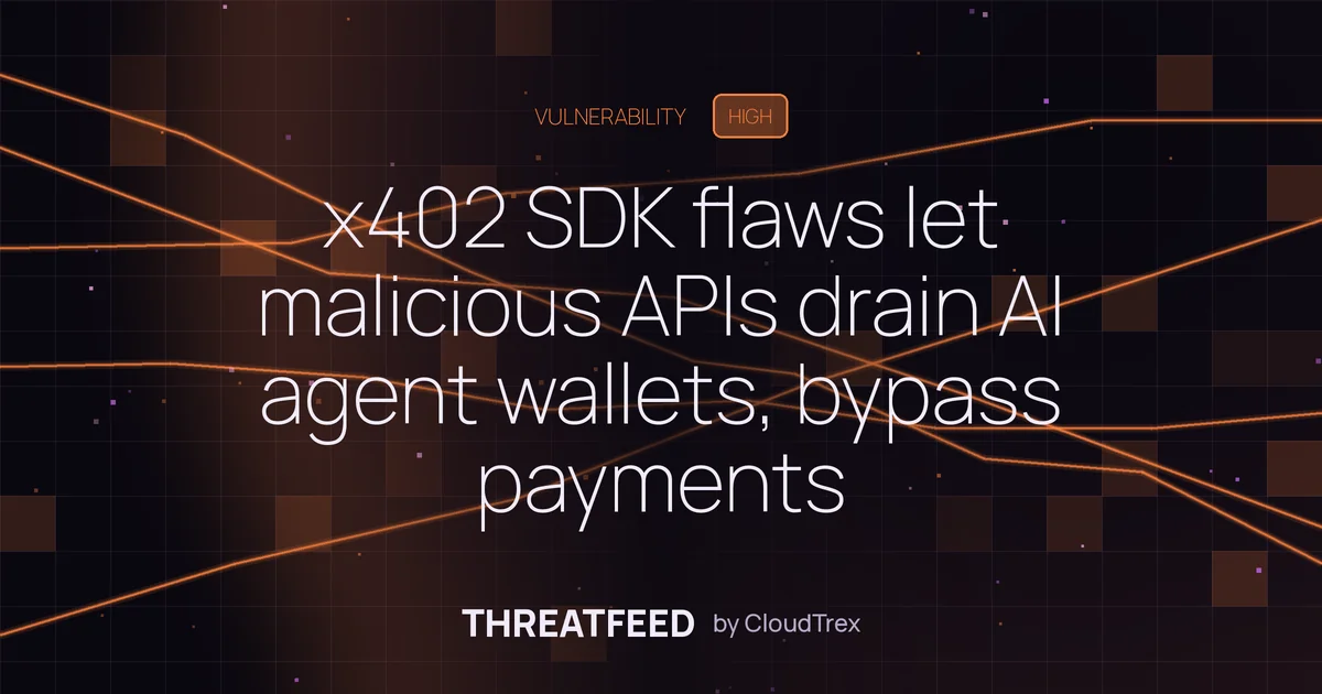 x402 SDK flaws let malicious APIs drain AI agent wallets, bypass payments