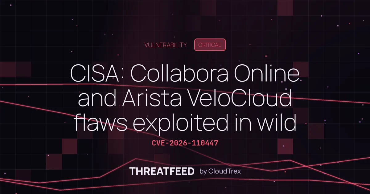 CISA: Collabora Online and Arista VeloCloud flaws exploited in wild