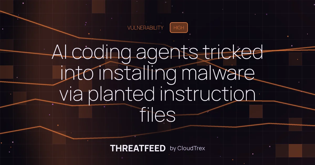 AI coding agents tricked into installing malware via planted instruction files