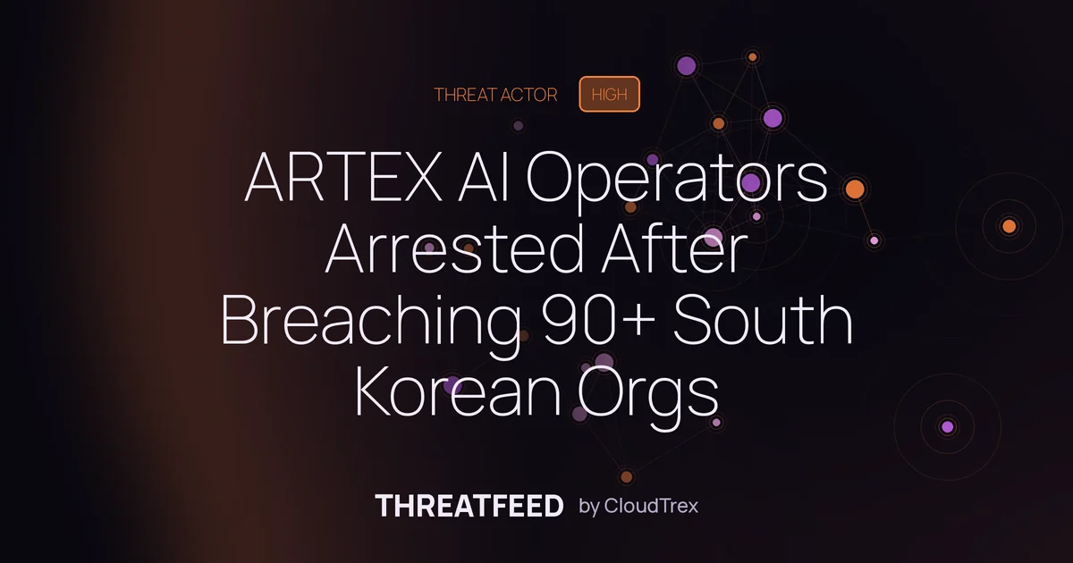 ARTEX AI Operators Arrested After Breaching 90+ South Korean Orgs