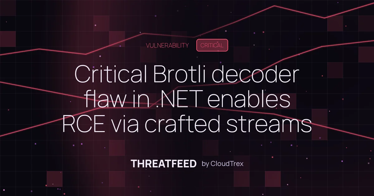 Critical Brotli decoder flaw in .NET enables RCE via crafted streams