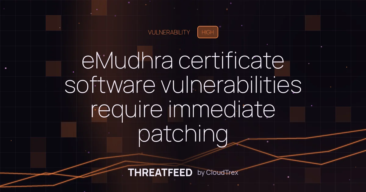eMudhra certificate software vulnerabilities require immediate patching