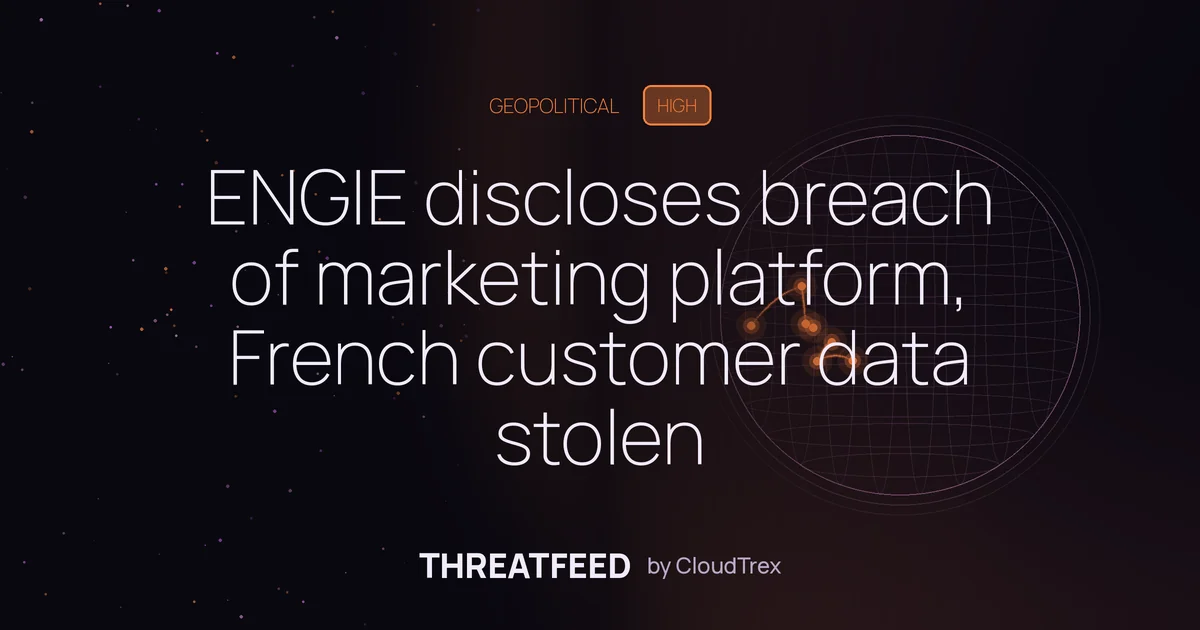 ENGIE discloses breach of marketing platform, French customer data stolen