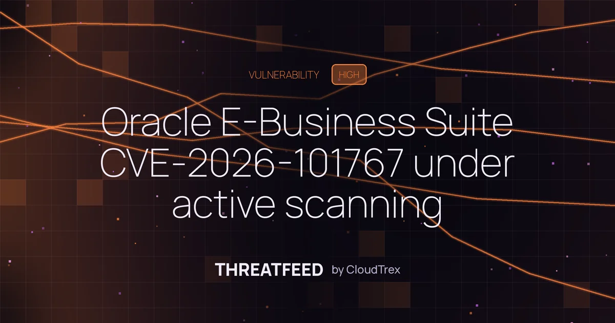 Oracle E-Business Suite CVE-2026-101767 under active scanning