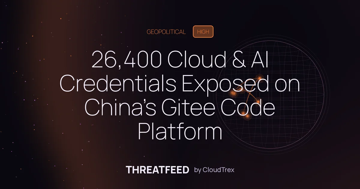 26,400 Cloud & AI Credentials Exposed on China's Gitee Code Platform