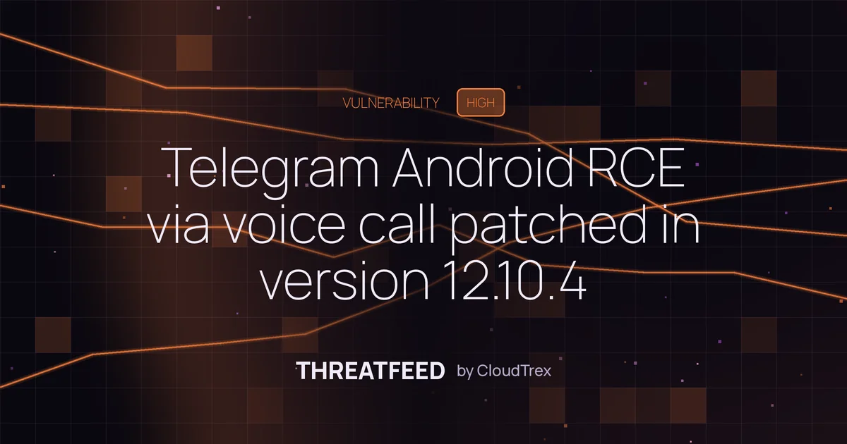 Telegram Android RCE via voice call patched in version 12.10.4