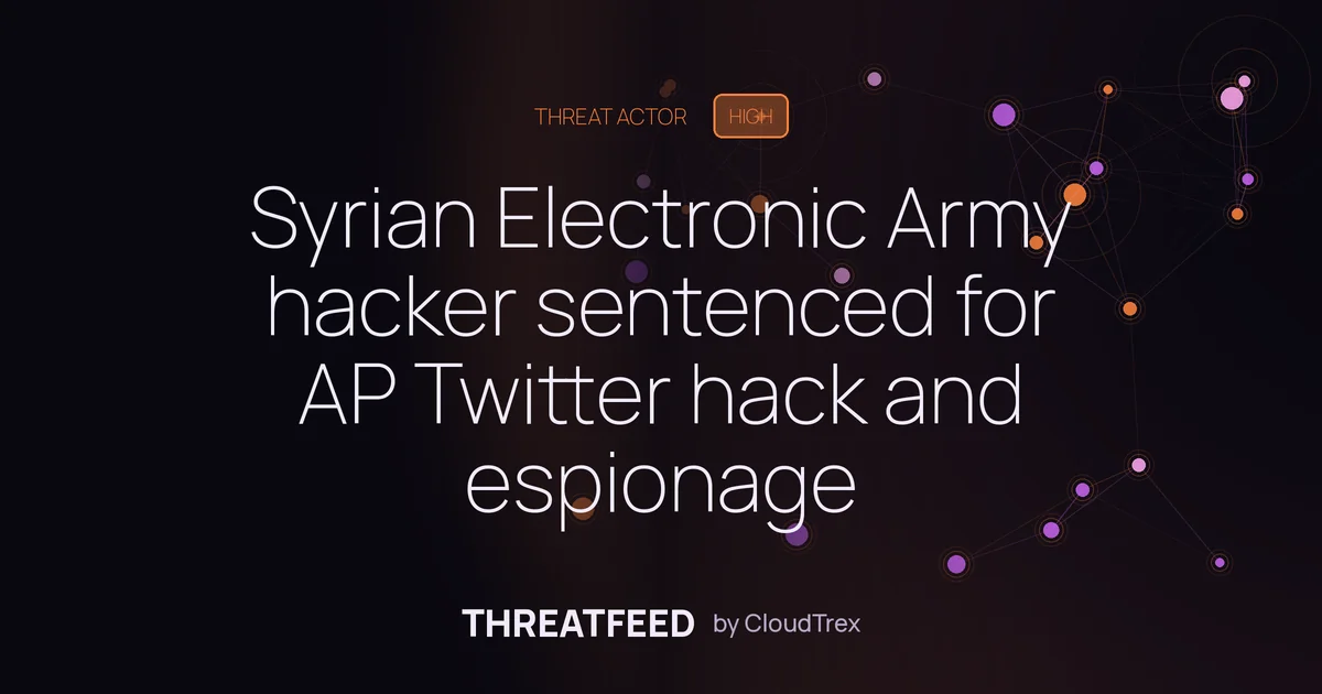Syrian Electronic Army hacker sentenced for AP Twitter hack and espionage