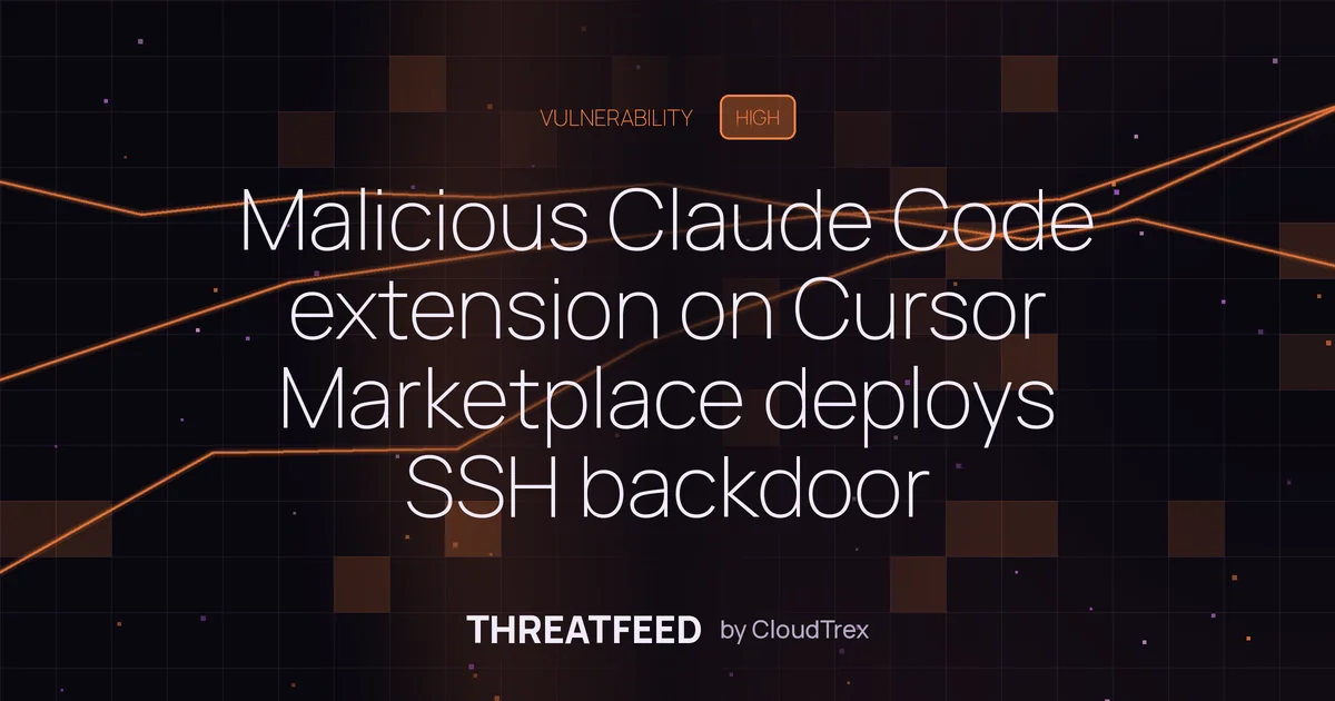 Malicious Claude Code extension on Cursor Marketplace deploys SSH backdoor